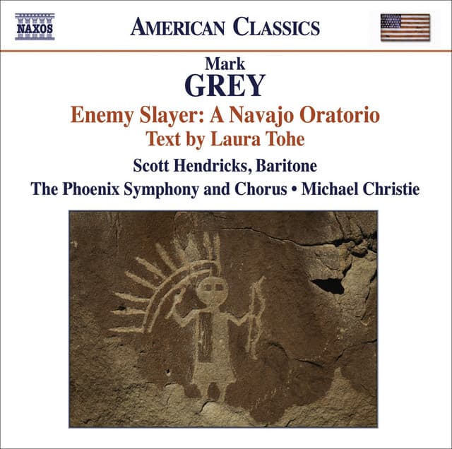 Grey, M.: Enemy Slayer: A Navajo Oratorio