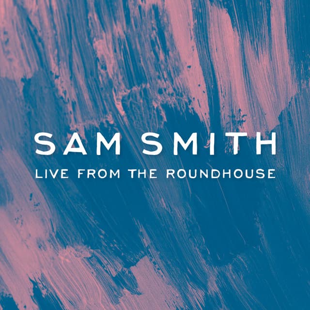 Sam Smith - Live From The Roundhouse