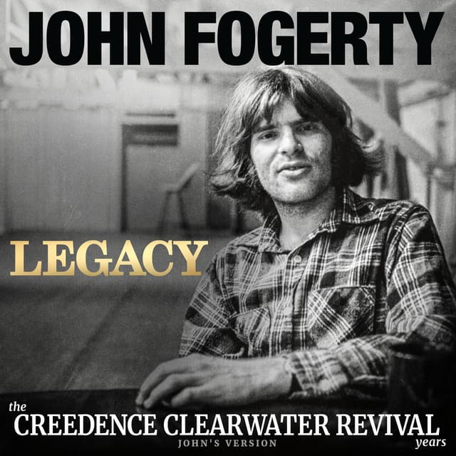 Legacy: the Creedence Clearwater Revival years (John's Version)