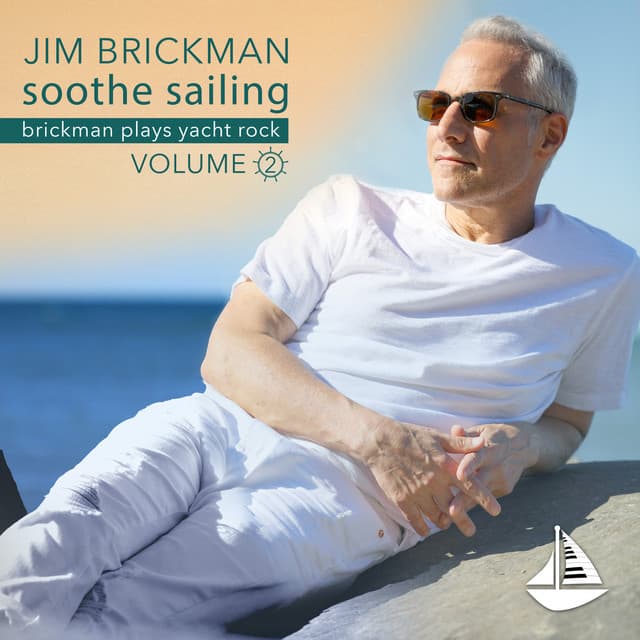 Soothe Sailing: Brickman Plays Yacht Rock (Vol. 2)