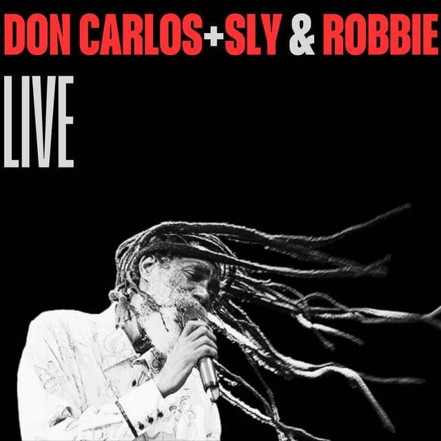 Don Carlos + Sly & Robbie (Live)
