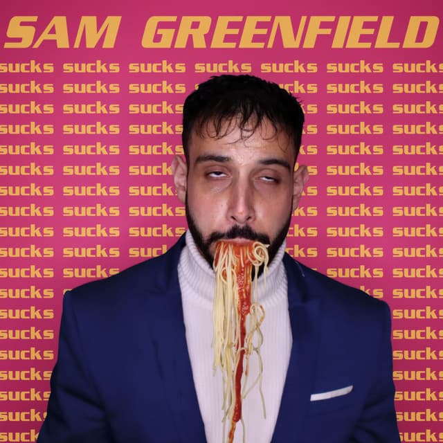 SAM GREENFIELD SUCKS
