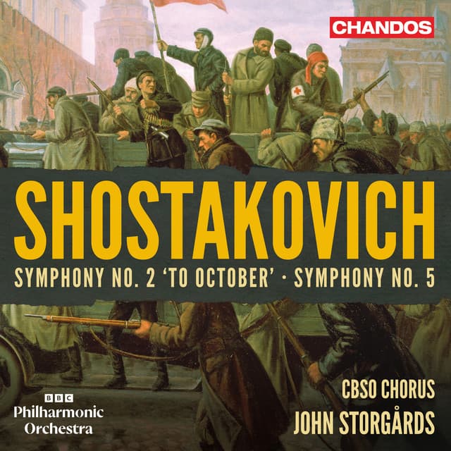 Shostakovich: Symphony No. 2 "To October" & Symphony No. 5