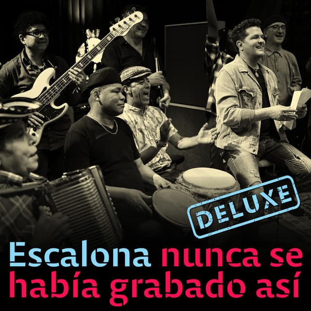 Escalona Nunca Se Había Grabado Así (Deluxe)