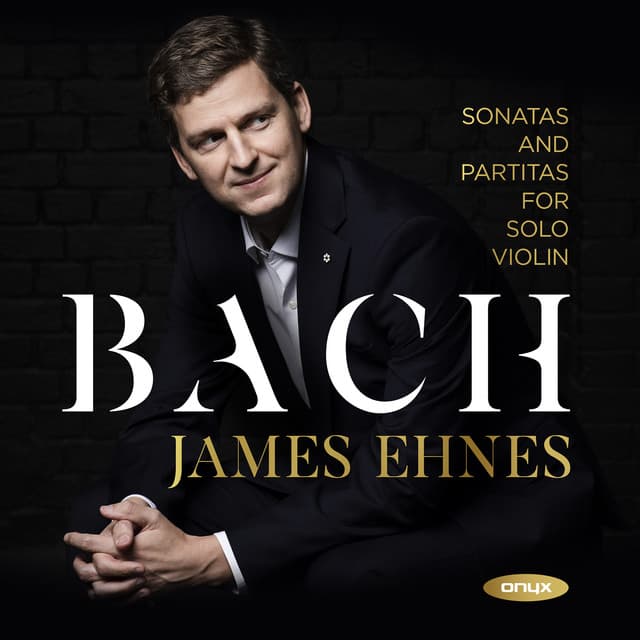 Bach: Sonatas & Partitas for Solo Violin (Recorded 2020)