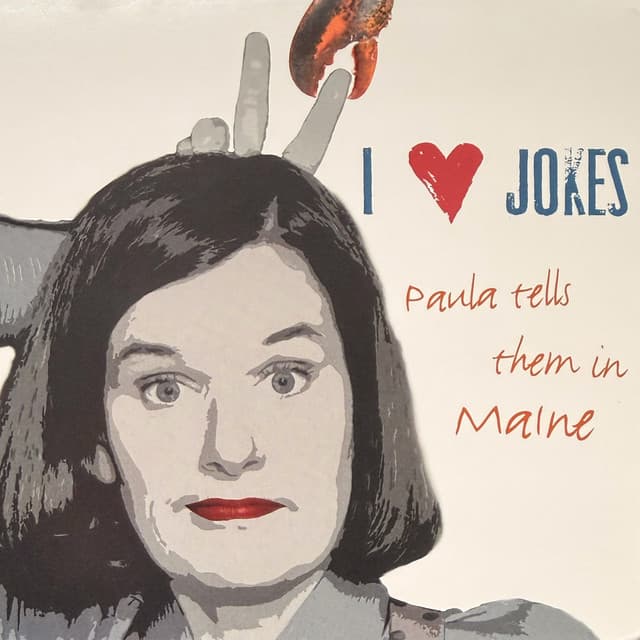 I Heart Jokes: Paula Tells Them in Maine