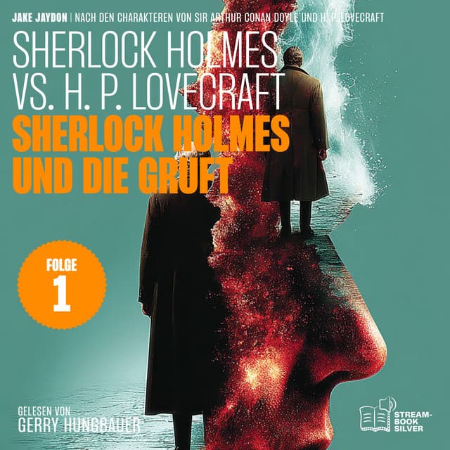 Sherlock Holmes und die Gruft (Sherlock Holmes vs. H. P. Lovecraft, Folge 1)