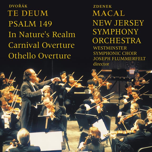 Dvorak, A.: Te Deum / In Nature's Realm / Carnival / Othello / Psalm 149