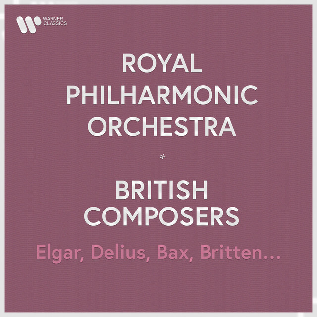 Royal Philharmonic Orchestra - British Composers. Elgar, Holst, Bax, Delius...