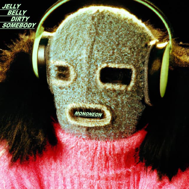 Jelly Belly Dirty Somebody