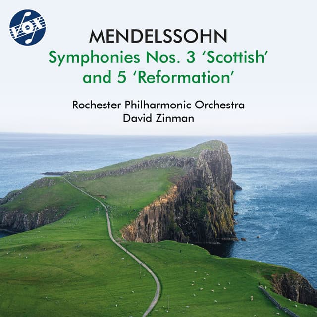 Mendelssohn: Symphony No. 3 in A Minor, Op. 56, MWV N 18 "Scottish" & Symphony No. 5 in D Minor, Op. 107, MWV N 15 "Reformation"