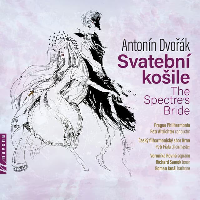 Dvořák: The Spectre's Bride, Op. 69, B. 135