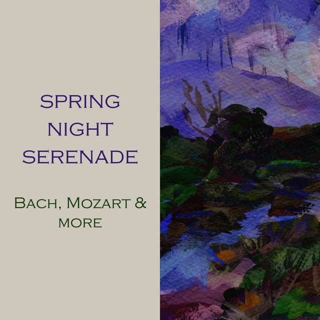 "Spring Night Serenade: Bach, Mozart & more"
