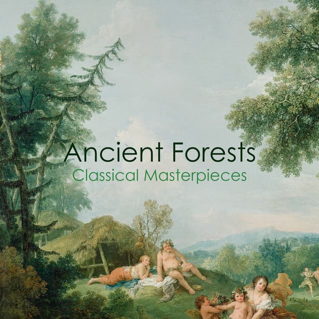 "Ancient Forests: Classical Masterpieces"