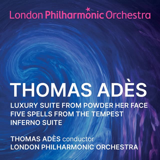 Thomas Adès: Orchestral Suites