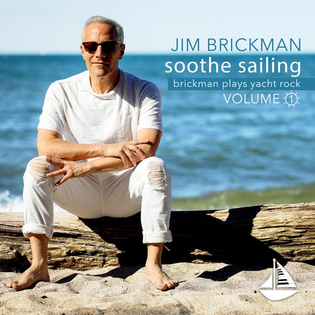 Soothe Sailing: Brickman Plays Yacht Rock, Vol. 1