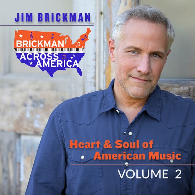Brickman Across America: Heart and Soul of American Music, Vol. 2