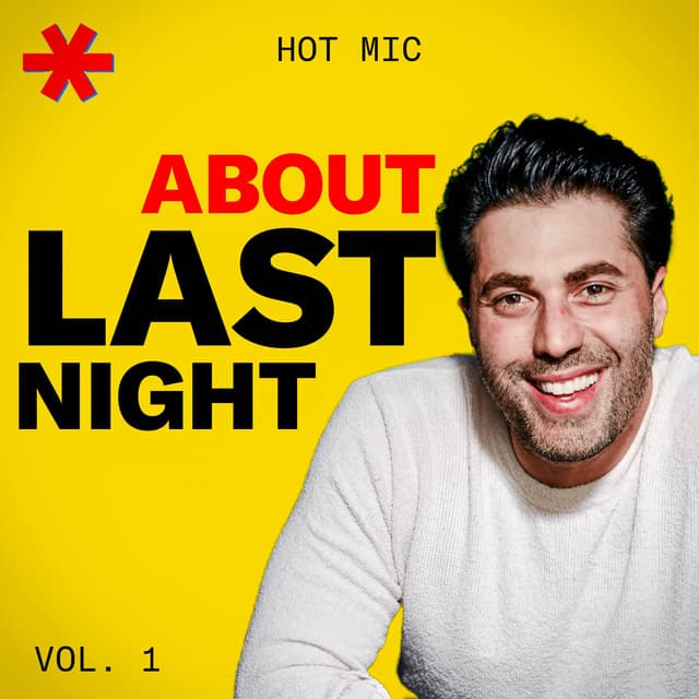 Hot Mic: About Last Night, Vol 1
