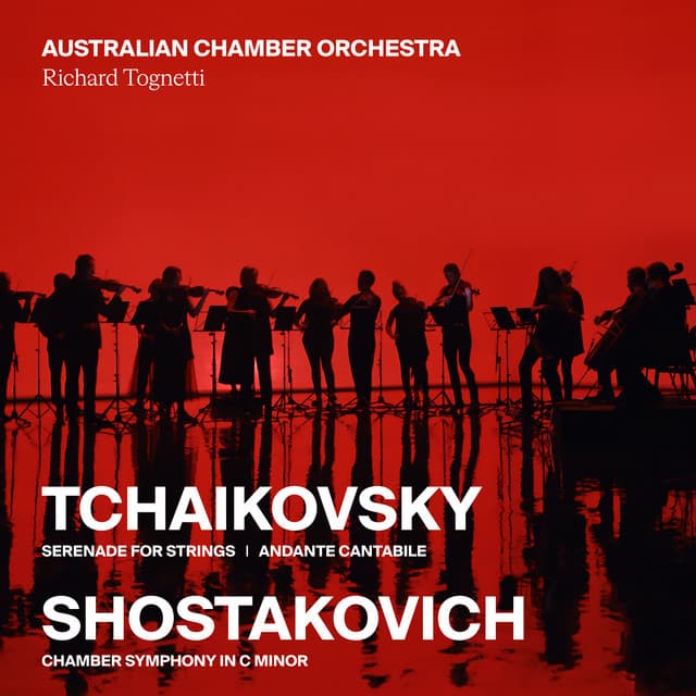 Tchaikovsky: Serenade and Andante Cantabile / Shostakovich: Chamber Symphony