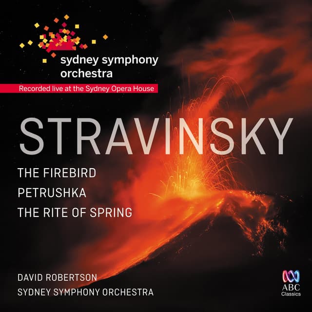 Stravinsky: The Firebird / Petrushka / The Rite of Spring