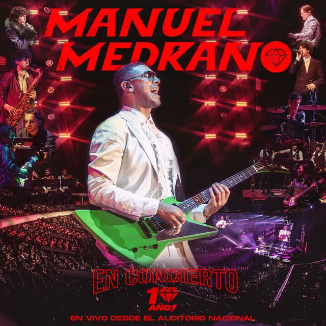 Manuel Medrano En Concierto 10 Años (En Vivo desde el Auditorio Nacional)