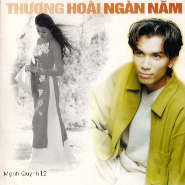 Mạnh Quỳnh 12 - Thương Hoài Ngàn Năm