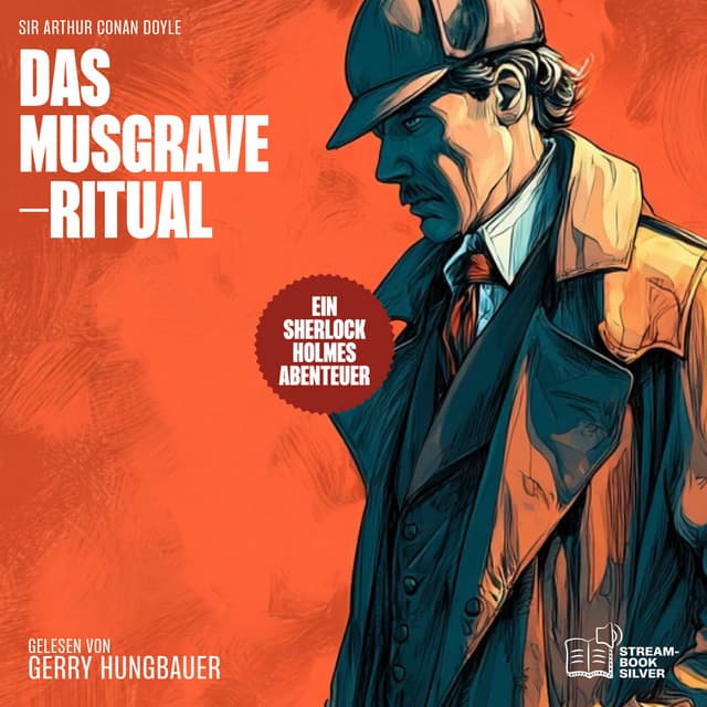 Das Musgrave-Ritual (Ein Sherlock Holmes Abenteuer)