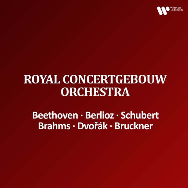 Royal Concertgebouw Orchestra - Beethoven, Berlioz, Schubert, Brahms, Dvořák & Bruckner