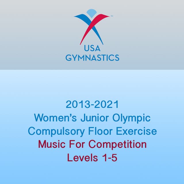 2013-2021 Women's Junior Olympic Compulsory Floor Exercise (Music For Competition)