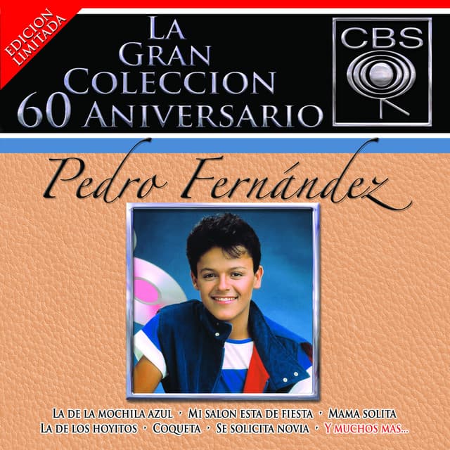 La Gran Coleccion Del 60 Aniversario CBS - Pedro Fernandez