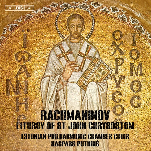 Rachmaninoff: Liturgy of St. John Chrysostom, Op. 31 (Excerpts)