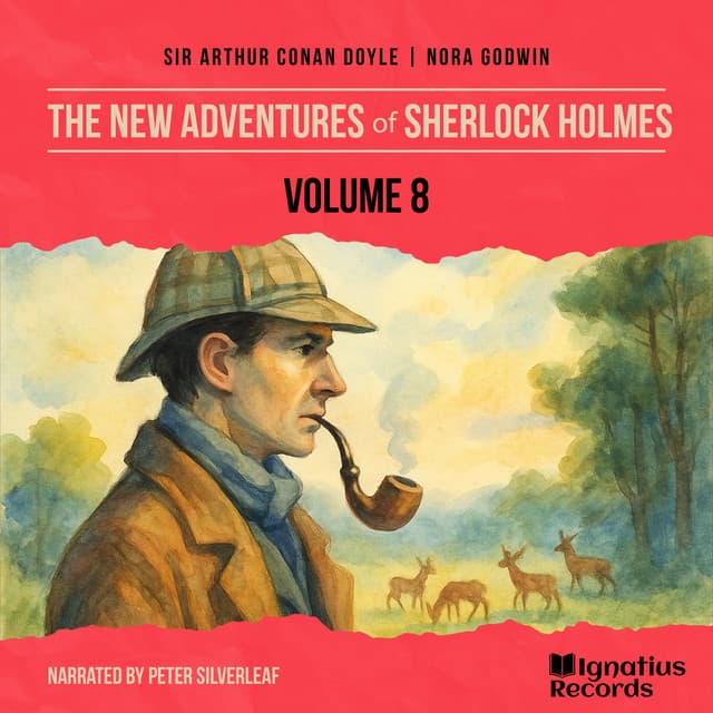 The New Adventures of Sherlock Holmes (Volume 8)