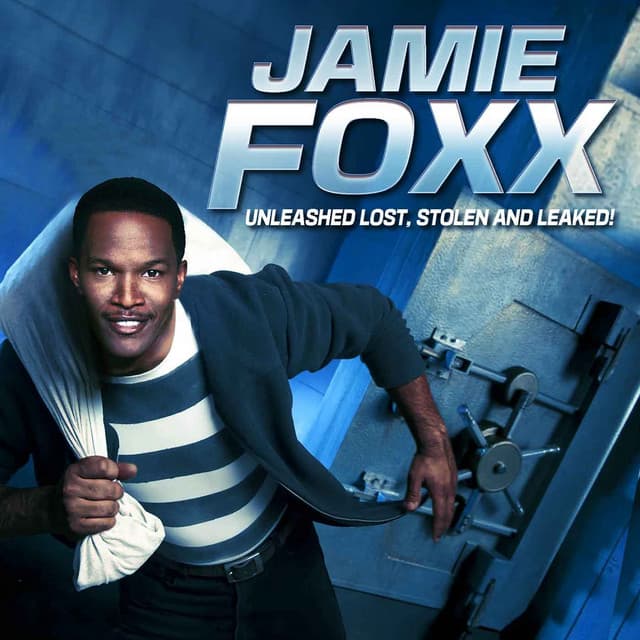 Jamie Foxx Unleashed: Lost, Stolen and Leaked!
