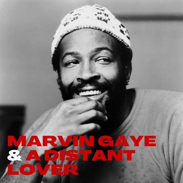 Marvin Gaye & A Distant Lover