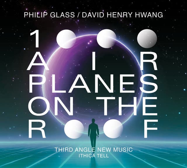 Philip Glass: 1000 Airplanes on the Roof