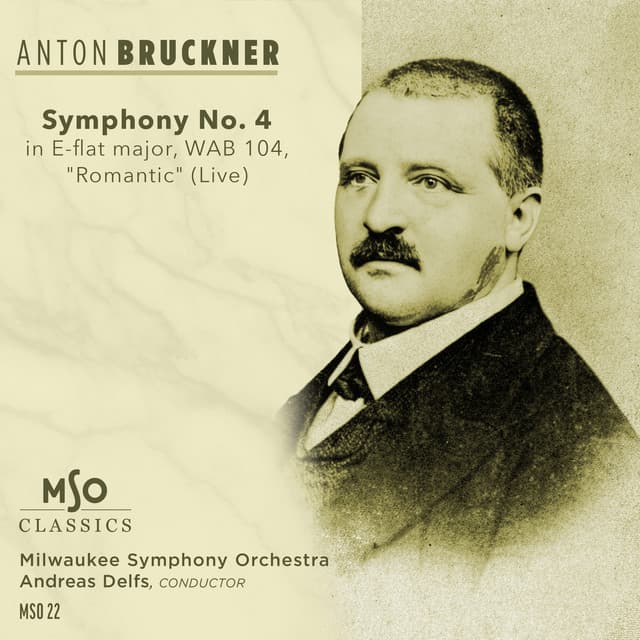 Bruckner: Symphony No. 4 in E-Flat Major, WAB 104 "Romantic" (1886 Version, Ed. L. Nowak) [Live]
