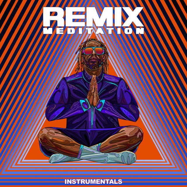 Remix Meditation (Instrumentals)