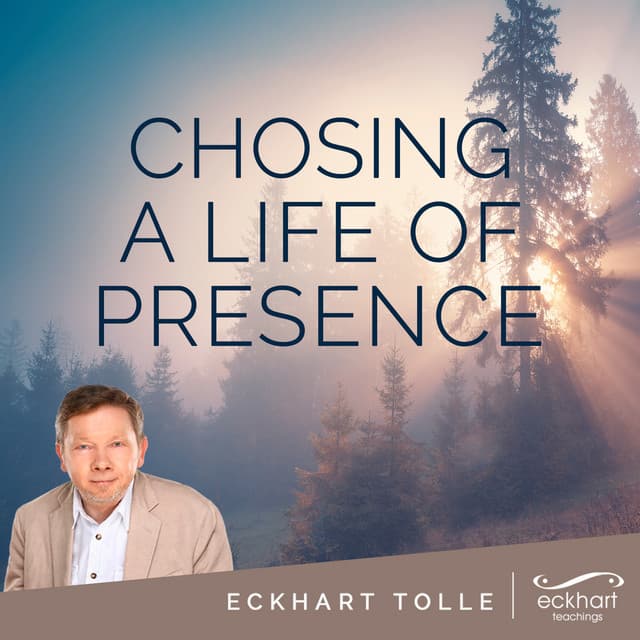 Choosing a Life of Presence