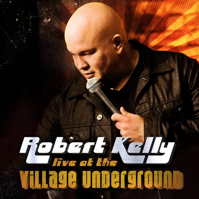 Robert Kelly: Live at the Village Underground