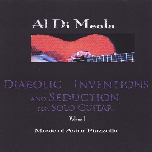 Diabolic Inventions and Seduction for Solo Guitar (Volume 1, Music of Astor Piazzolla)