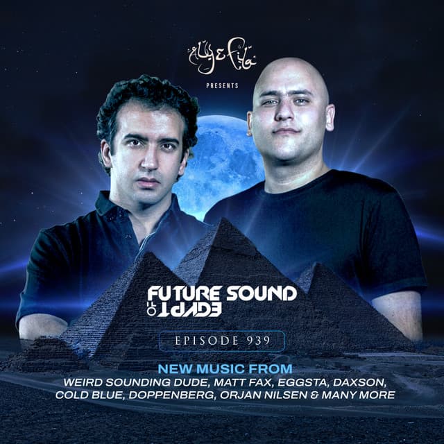 FSOE 939 - Future Sound Of Egypt Episode 939
