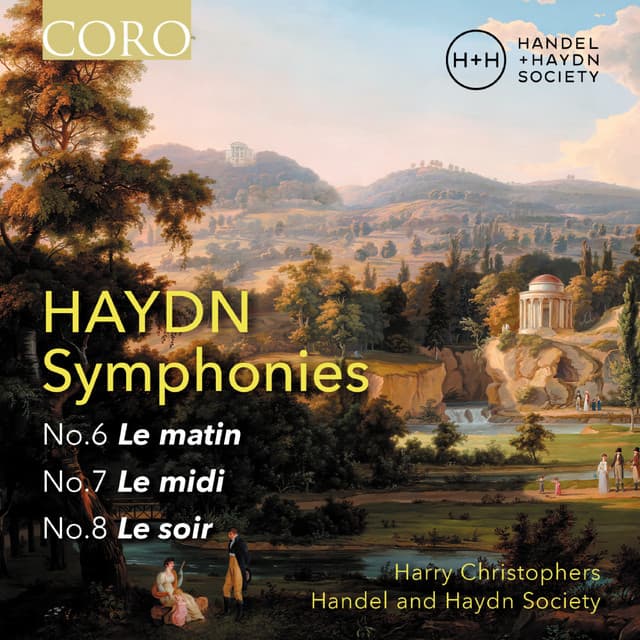 Haydn: Symphonies Nos. 6, 7 & 8 (Le matin, Le midi, Le soir)