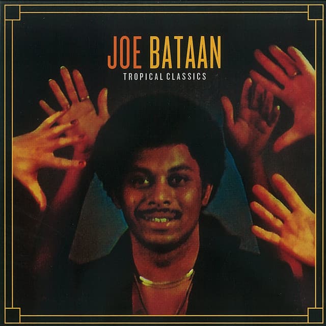 Tropical Classics: Joe Bataan (2013 - Remaster)