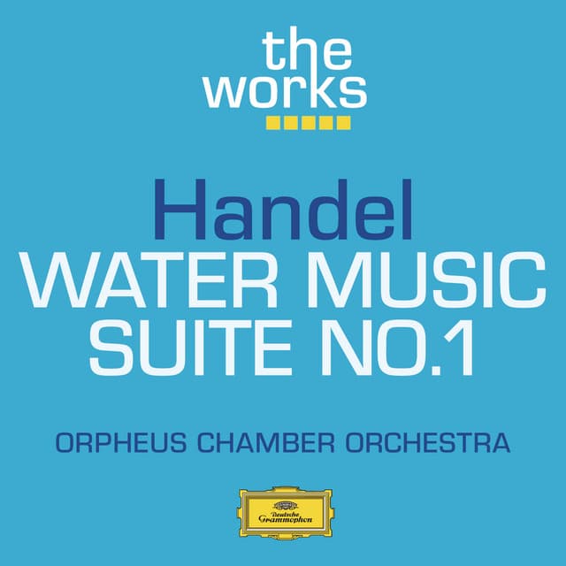 Handel: Water Music-Suite No.1