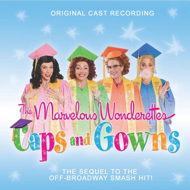 Wonderettes: Caps and Gowns (Original Cast Recording)