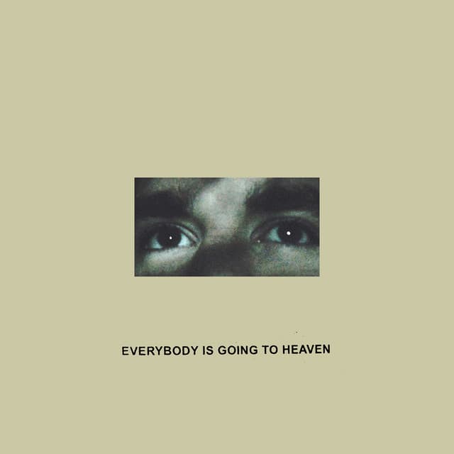 Everybody is Going to Heaven (10 Year Anniversary Edition)