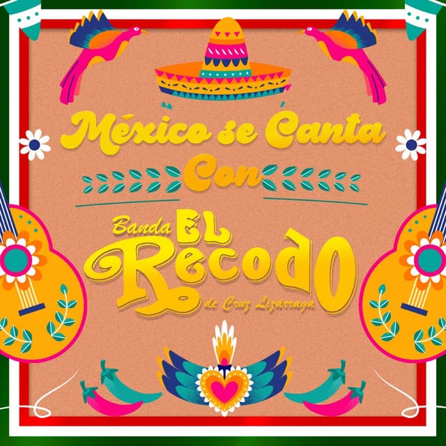 Mexico Se Canta Con Banda el Recodo