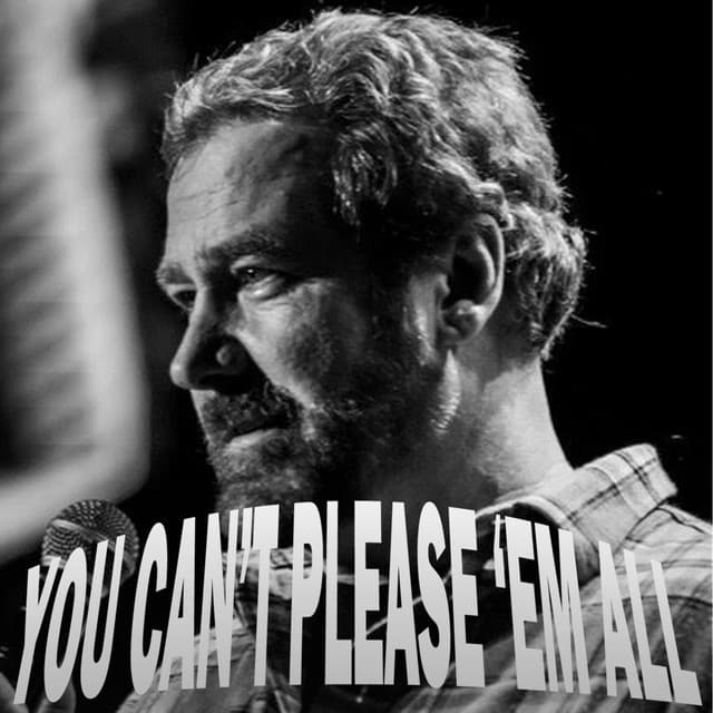 You Can't Please Em All