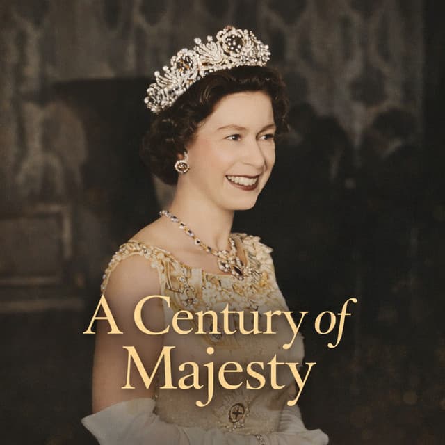 A Century of Majesty: Queen Elizabeth II at 100
