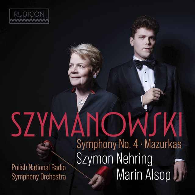 Szymanowski: Symphony No. 4, Op. 60 "Symphonie concertante" & Mazurkas, Op. 50